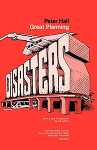 Great Planning Disasters 