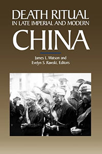 Death Ritual in Late Imperial and Modern China 