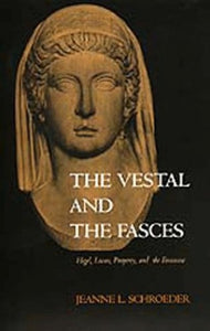 The Vestal and the Fasces 