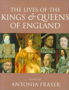 The Lives of the Kings and Queens of England 