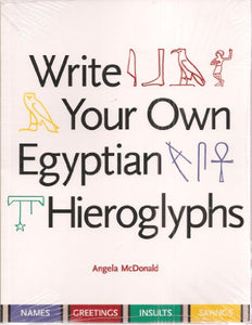 Write Your Own Egyptian Hieroglyphs 