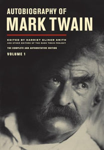 Autobiography of Mark Twain, Volume 1 