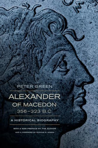 Alexander of Macedon, 356–323 B.C. 