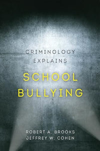 Criminology Explains School Bullying 