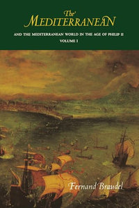 The Mediterranean and the Mediterranean World in the Age of Philip II 