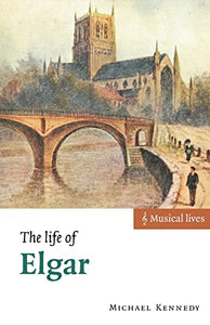 The Life of Elgar 