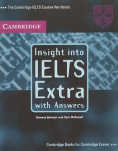 Insight into IELTS Extra, with Answers 