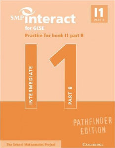 SMP Interact for GCSE Practice for Book I1 Part B Pathfinder Edition 