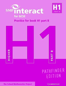 SMP Interact for GCSE Practice for Book H1 Part B Pathfinder Edition 