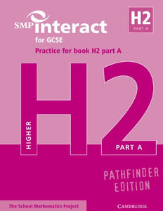 SMP Interact for GCSE Practice for Book H2 Part A Pathfinder Edition 