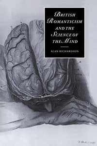 British Romanticism and the Science of the Mind 