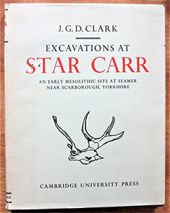 Excavations At Star Carr 