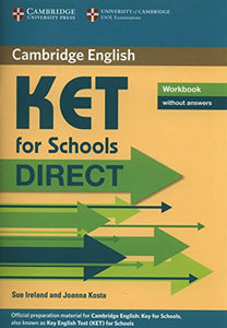 KET for Schools Direct Workbook without answers 