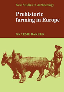 Prehistoric Farming in Europe 