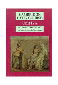 Cambridge Latin Course Unit 4A (Integrated) 