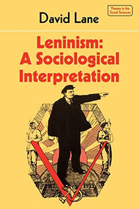 Leninism: A Sociological Interpretation 