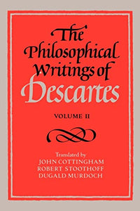 The Philosophical Writings of Descartes: Volume 2 