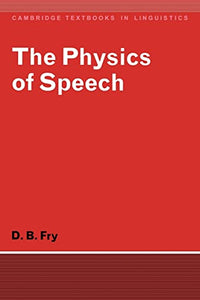 The Physics of Speech 