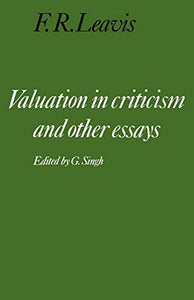 Valuation in Criticism and Other Essays 