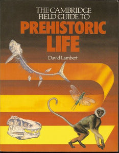 The Cambridge Field Guide to Prehistoric Life 