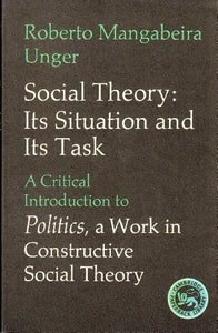 Politics: Volume 3, Social Theory: Its Situation and Its Task 