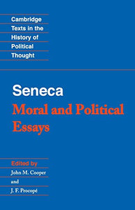 Seneca: Moral and Political Essays 