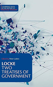 Locke: Two Treatises of Government Student edition 