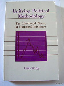 Unifying Political Methodology 