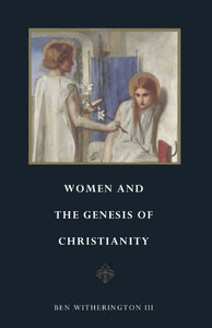 Women and the Genesis of Christianity 