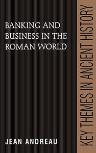 Banking and Business in the Roman World 