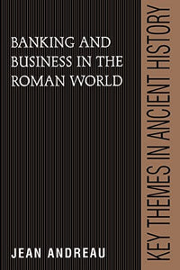 Banking and Business in the Roman World 