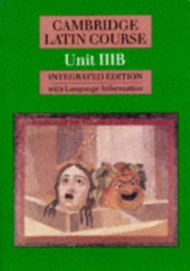 Cambridge Latin Course Unit 3B (Integrated) 