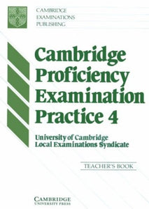 Cambridge Proficiency Examination Practice 4 Teacher's book 