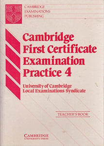 Cambridge First Certificate Examination Practice 4 Teacher's book 