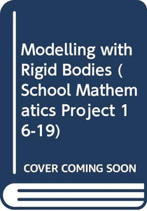 Modelling with Rigid Bodies 