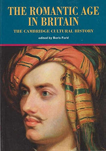 The Cambridge Cultural History of Britain: Volume 6, The Romantic Age in Britain 