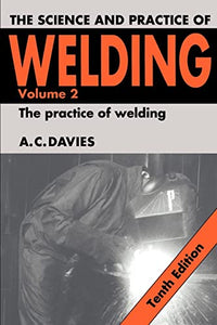 The Science and Practice of Welding: Volume 2 