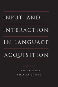 Input and Interaction in Language Acquisition 