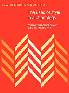 The Uses of Style in Archaeology 