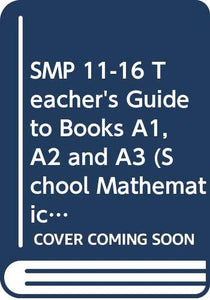 SMP 11-16 Teacher's Guide to Books A1, A2 and A3 