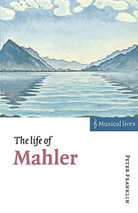 The Life of Mahler 