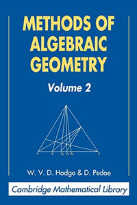 Methods of Algebraic Geometry: Volume 2 