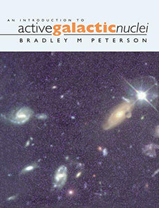 An Introduction to Active Galactic Nuclei 