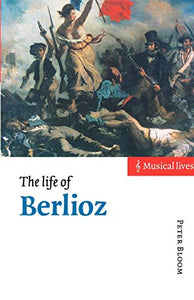 The Life of Berlioz 