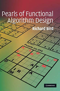 Pearls of Functional Algorithm Design 