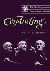 The Cambridge Companion to Conducting 