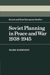 Soviet Planning in Peace and War, 1938–1945 