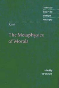 Kant: The Metaphysics of Morals 