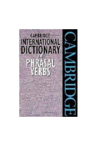 Cambridge International Dictionary of Phrasal Verbs 