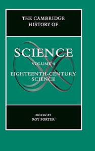 The Cambridge History of Science: Volume 4, Eighteenth-Century Science 